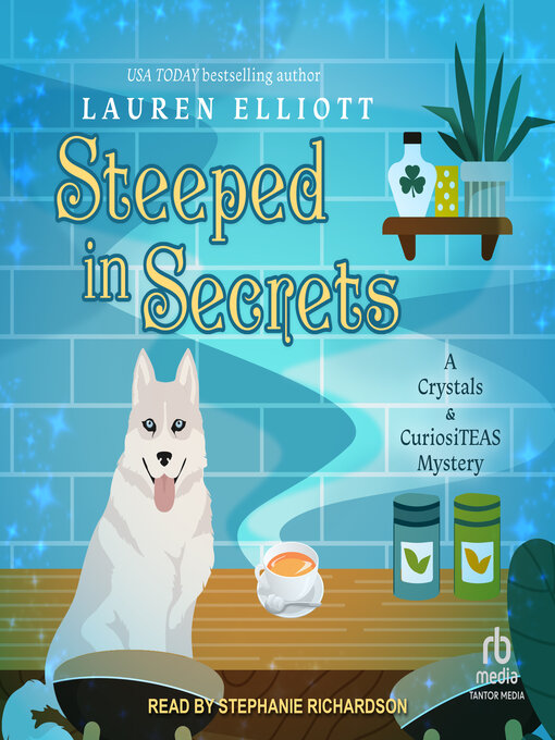 Title details for Steeped in Secrets by Lauren Elliott - Available